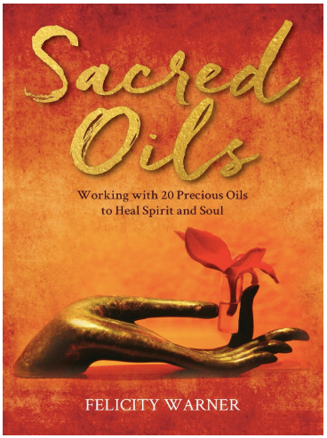 Sacred Oils: Working with 20 Precious Oils to Heal Spirit and Soul