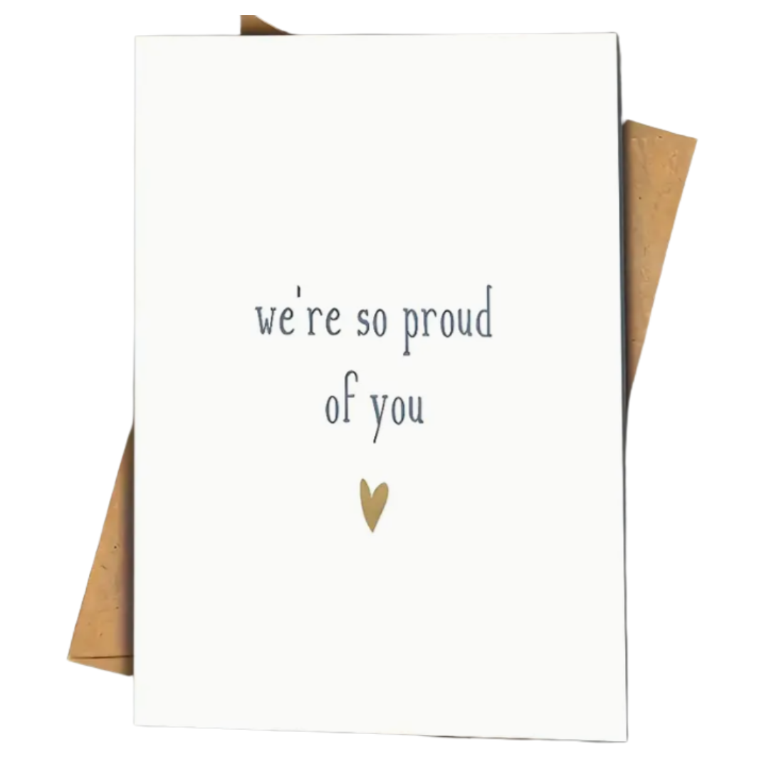 We're So Proud Of You Greeting Card