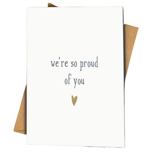 We're So Proud Of You Greeting Card