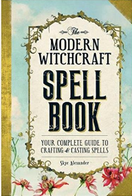 Modern Witchcraft Spell Book - Skye Alexander – Planet Botanix Ottawa