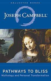 Joseph Campbell - Pathways to Bliss