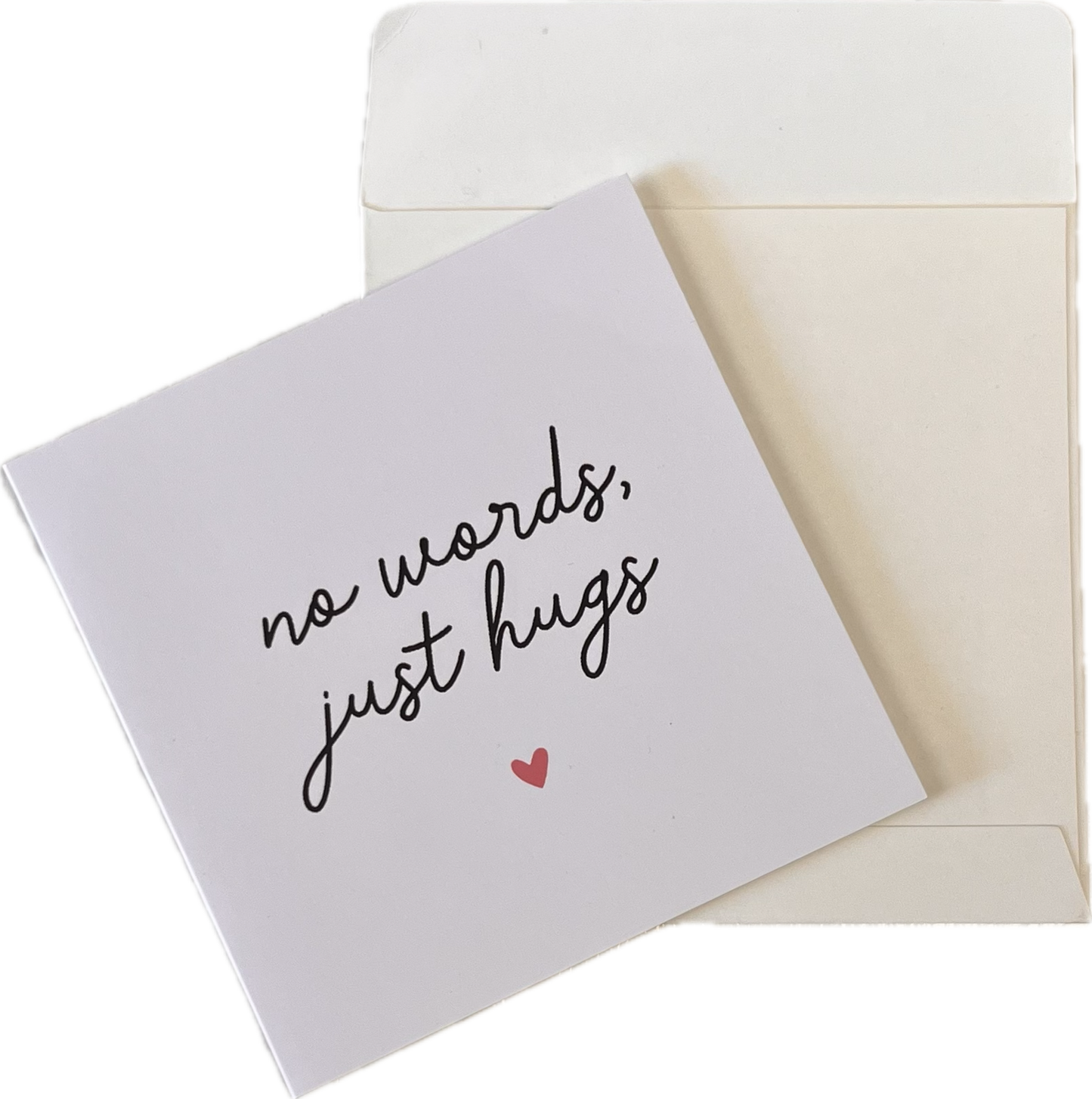 No Words Just Hugs Card 4"x 4"