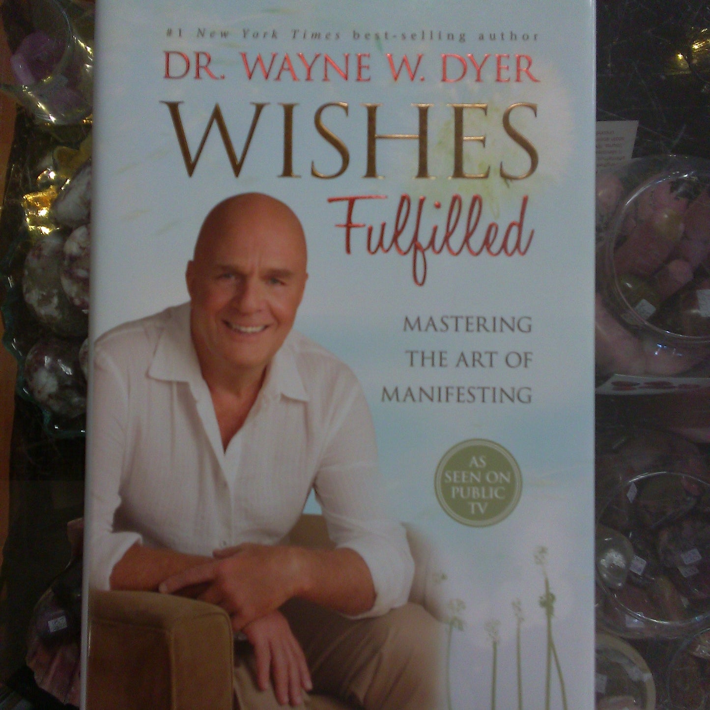 Wishes Fulfilled, Wayne Dyer