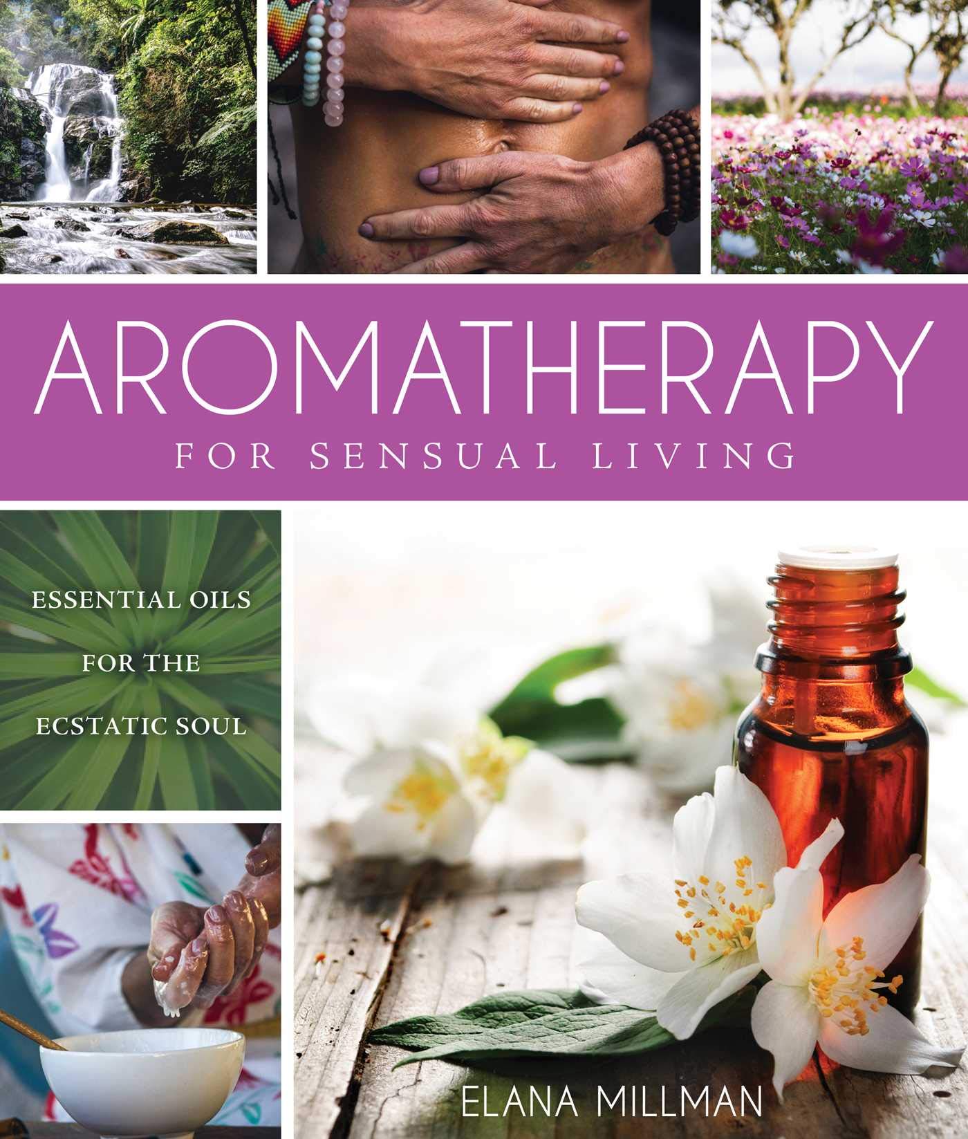 Aromatherapy For Sensual Living