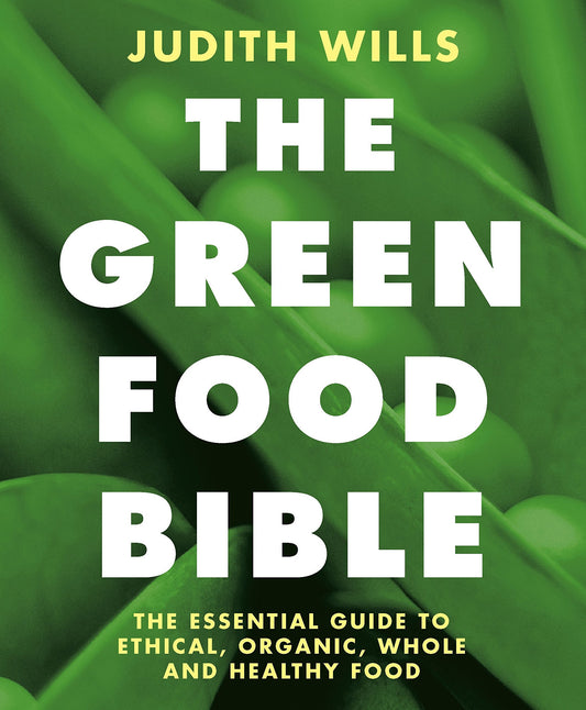 The Green Food Bible