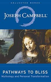 Joseph Campbell - Pathways to Bliss