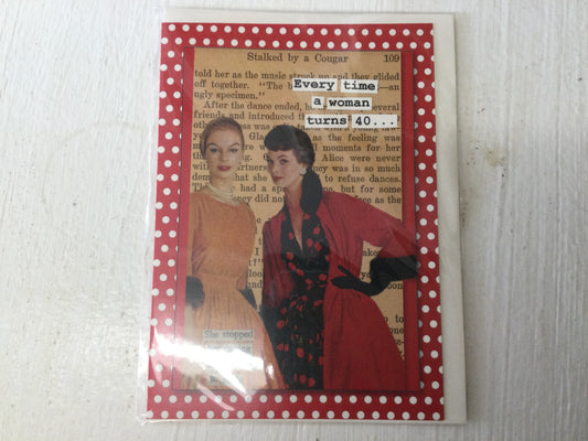 card, every time a woman turns 40