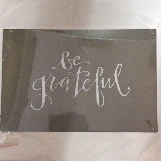 Be Grateful Metal Sign (Nails Included)